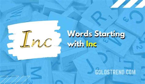 These elements are typically found in sentences, documents, or any text-based data. . Words starting with inc